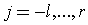 j=-l,...,r